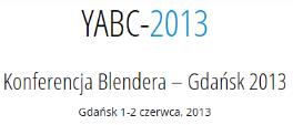 Blender Conference YABC-2013 - Gdańsk 2013 - open source power in Polish